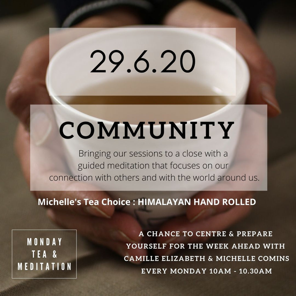 Monday Tea & Meditation : Community : 29.6.20