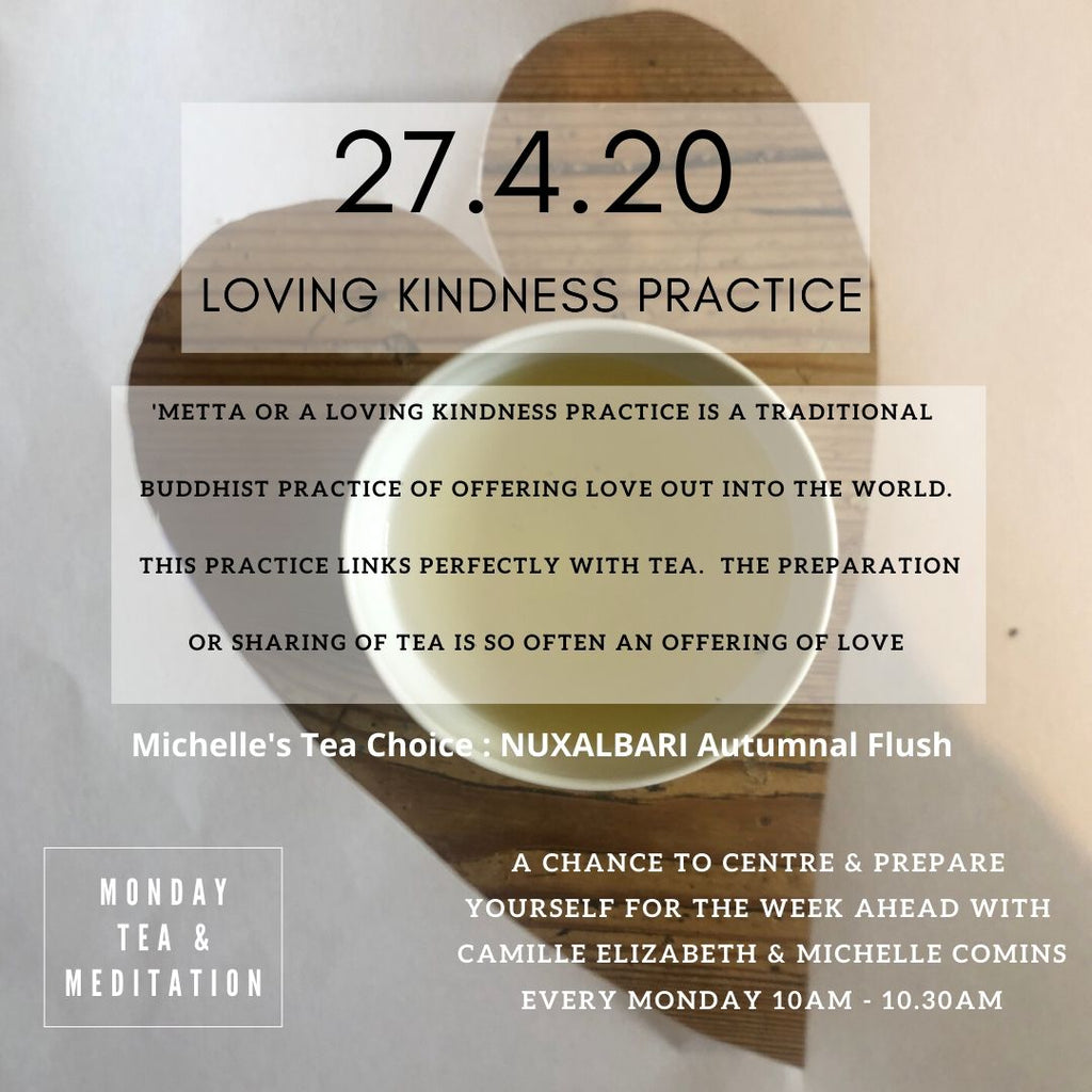 Monday Tea & Meditation : 27.4.20 : Loving Kindness