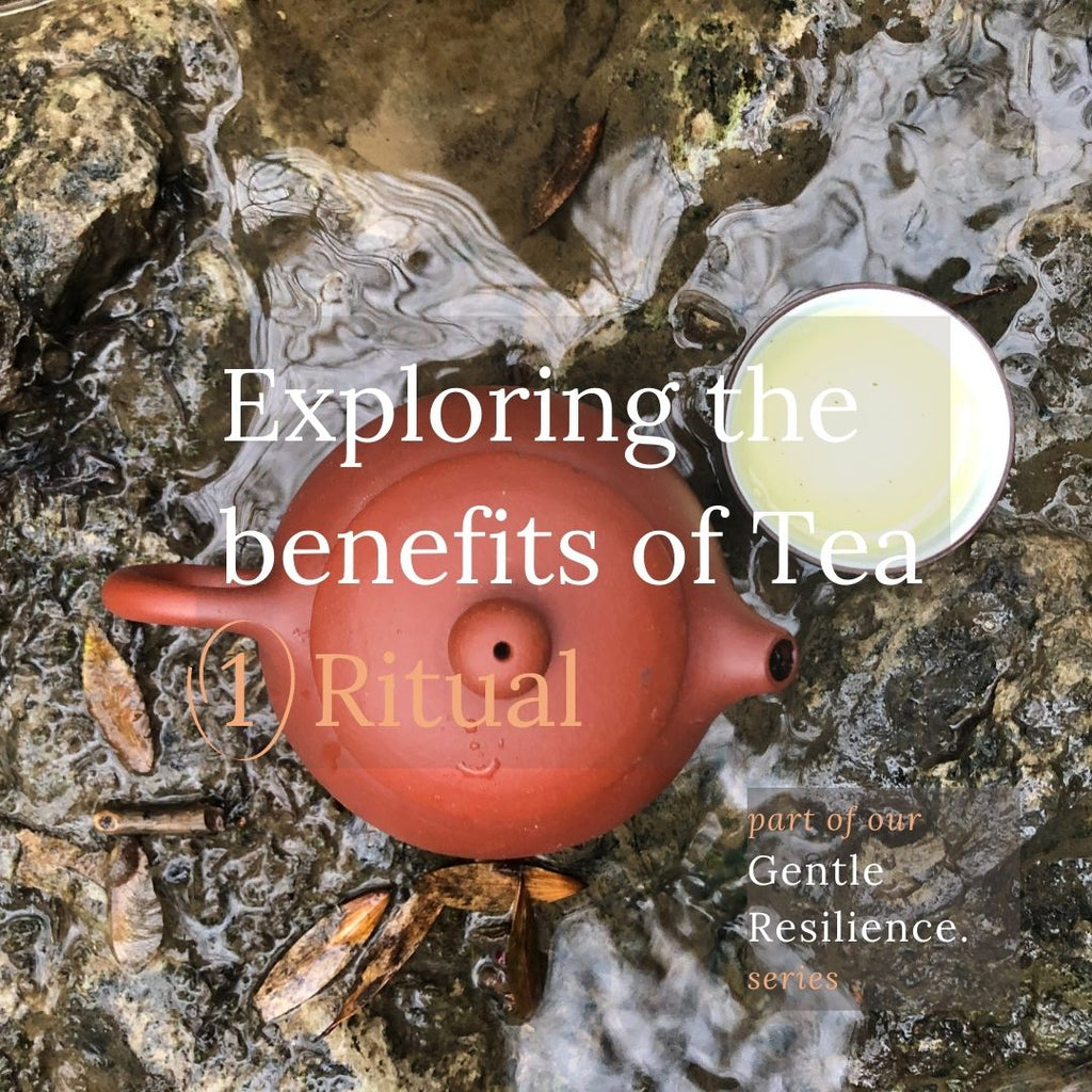Exploring the benefits of tea : Blog 1 : Ritual