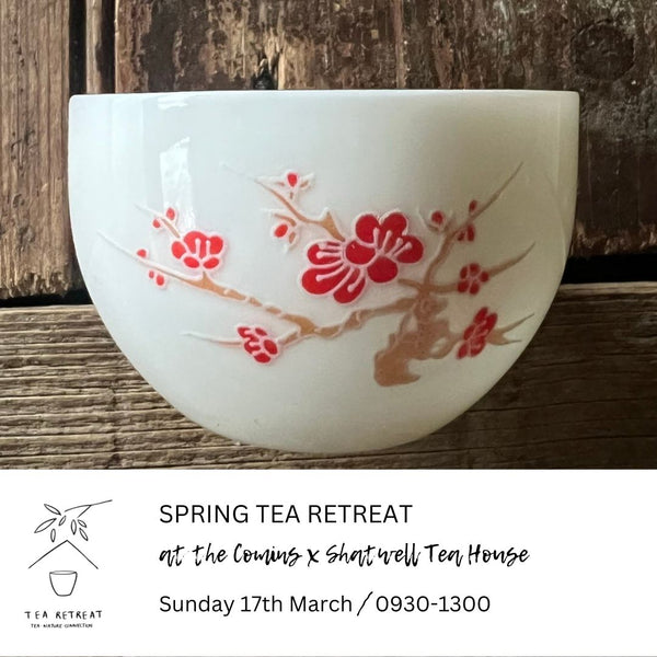Spring Tea Retreat at the Shatwell Farm Tea House : 17.3.24