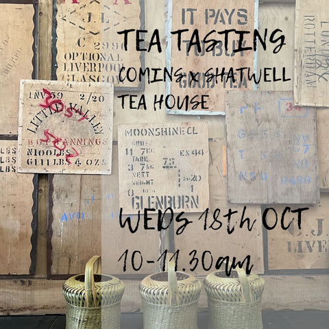 TEA TASTING at the COMINS x SHATWELL TEA HOUSE