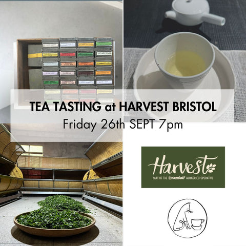 26.9.25 EVENT : Tea tasting at Harvest Bristol (spaces limited to 8)
