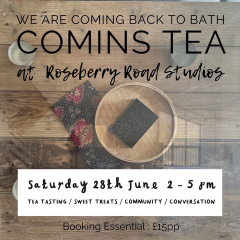 28.6.25 EVENT : Comins Tea at the Roseberry Studios Bath