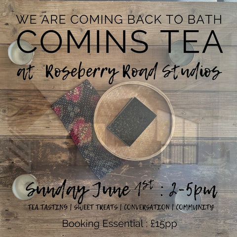 1.6.25 EVENT : Comins Tea at the Roseberry Studios Bath