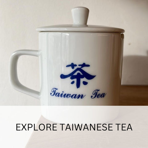 Explore Taiwanese Tea