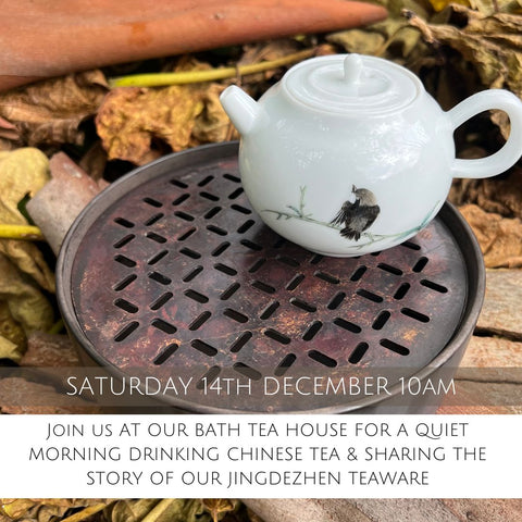 14.12 BATH TEA HOUSE : A QUIET MORNING DRINKING CHINESE TEA & SHARING THE STORY OF OUR JINGDEZHEN TEAWARE with Michelle Comins